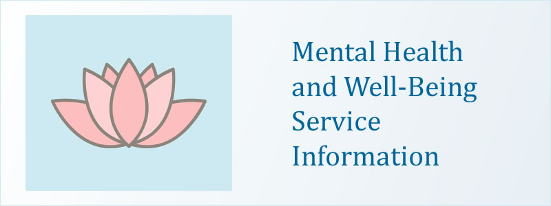 Mental Health and Well-Being Service Information